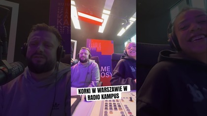 Korki w Warszawie.  Radio Kampus.  Louis Villain - Chery Lady remix