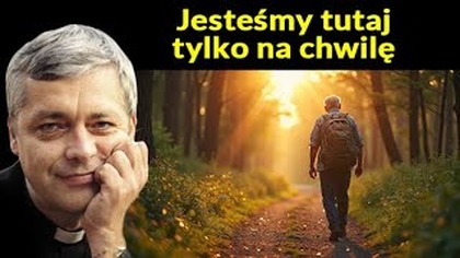 Jesteśmy tutaj tylko na chwilę #pawlukiewicz