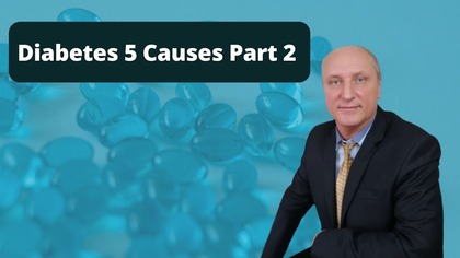 Diabetes 5 auses Part 2