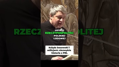 Ksiądz Bozowski i Milicjant Niezwykła Historia z PRL #pawlukiewicz