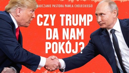 Czy Trump da nam pokój? | Pastor Paweł Chojecki, Nauczanie, 2025-11-23