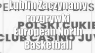 Lublin: Zaczynamy rozgrywki European North Basketball League!