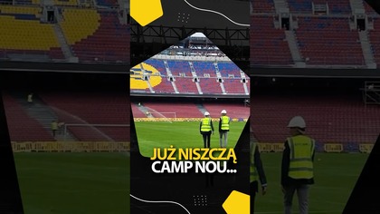 NOWE CAMP NOU JUŻ ZDEWASTOWANE...