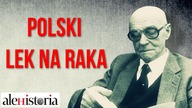 Uwierzyli, że wymyślił lek na raka - AleHistoria odc. 95