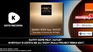 Danny Dope Feat  Hayley   Everyday Is Gonna Be All Right MaLu Project Remix Edit)