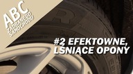 ABC ZADBANEGO SAMOCHODU: #2 EFEKTOWNE, LŚNIĄCE OPONY