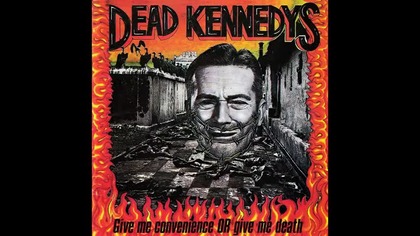Dead Kennedys - Give Me Convenience Or Give Me Death 1987 Full Album Compilation