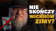 George R. R.  Martin finalnie to przyznał.  WICHRY ZIMY NIGDY NIE ZOSTANĄ DOKOŃCZONE? (Winds of Winter)