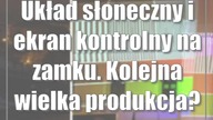 Układ słoneczny i ekran kontrolny na zamku.  Kolejna wielka produkcja?