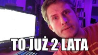 2 lata i 3000 subskrybcji - Ten kanał jeszcze nie umarł!