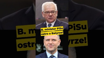B.  minister PiSu ostro o Batyrze! #Batyr #Czaputowicz #PiS @Kamil_Jastrzebski