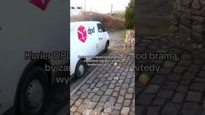 KURIER DPD ZAPARKOWAŁ POD BRAMĄ, BY ZANIEŚĆ PACZKĘ I WTEDY WYDARZYŁO SIĘ TO