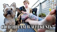 WEEKENDOWY VLOG - DUŻO PIELĘGNACJI RÓWNIEŻ PSIEJ