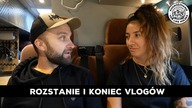 ROZSTANIE I KONIEC VLOGÓW (na jakiś czas)