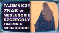 TAJEMNICZY ZNAK W MEDJUGORIE - SZCZEGOŁY TAJEMNIC MEDJUGORIE