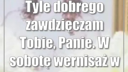 Tyle dobrego zawdzięczam Tobie, Panie.  W sobotę wernisaż w Galerii Labirynt