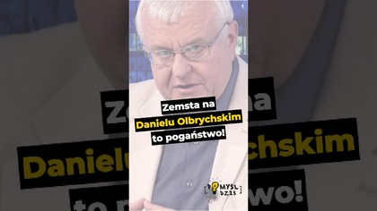 Zemsta na Danielu Olbrychskim to pogaństwo! #PomyślDziś odc.  2670