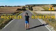 ROZTOCZE Rowerem #1 Jadę centralnym szlakiem rowerowym Roztocza