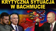 BACHMUT MOŻE UPAŚĆ W CIĄGU KILKU DNI - szef NATO ostrzega (WOJNA UKRAINA ROSJA)