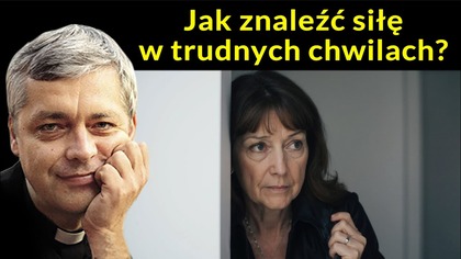 Jak znaleźć siłę w trudnych chwilach #pawlukiewicz