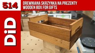 514. Drewniana skrzynka na prezenty / Wooden box for gifts
