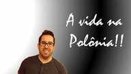 A vida na Polônia.