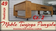 Drewniany stolik kawowy z szufladą Cz.2/ Wooden coffee table with drawer