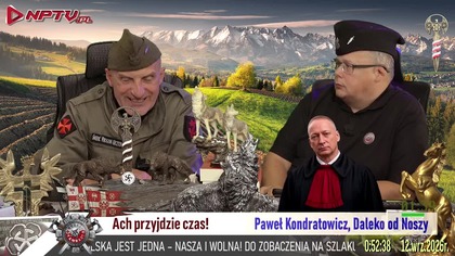 Ach przyjdzie czas! Pt.  11. 9. 2026r.  W.  Olszański, M.  Osadowski Kamraci NPTV.pl RODACY KAMRACI.