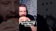 Walenie wiadra na Żabiance i Burger 1200 kcal