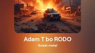 2024.06.16 - 3a - Adam T bo RODO - thrash metal - tekst Ewa Lipka, śpiew i muzyka SI / AL