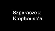 Huta 99: Szperacze z Klophouse'a