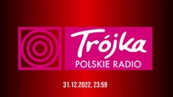 Polskie Radio Trójka - Powitanie nowego 2023 roku