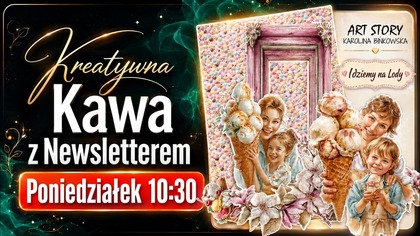  Kreatywna Kawa z newsletterem  Idziemy na lody!