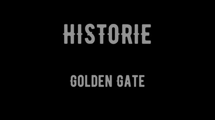 Golden Gate | HISTORIE