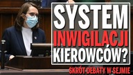 Rządowy system inwigilacji kierowców? Skrót debaty w Sejmie.
