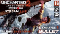 UNCHARTED 2: AMONG THIEVES [2009/2016] KAMPANIA 1 [STREAM LIVE] [Internet mi się wyłączył]