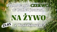 NA ŻYWO - Planowanie czerwca w bullet journalu | June plan with me