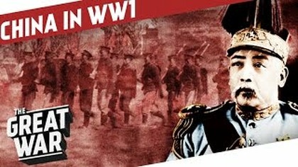 The Age Of Warlords - China in WW1 I THE GREAT WAR Special