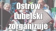 Ostrów Lubelski zorganizuje powiatowe dożynki