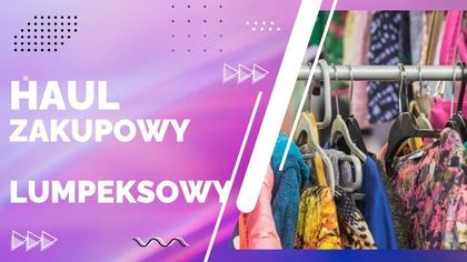 HAUL LUMPEKSOWY ONLINE I UBRANIA Z SECOND HAND