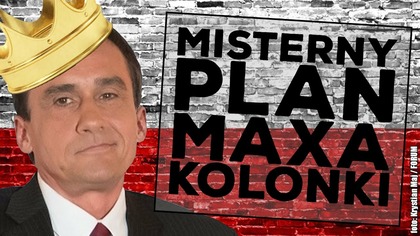 Mariusz Max Kolonko idzie po władzę!