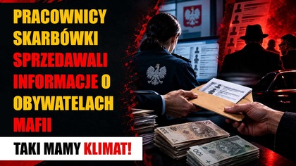 Pracownicy skarbówki sprzedawali informacje o obywatelach mafii | Taki mamy klimat