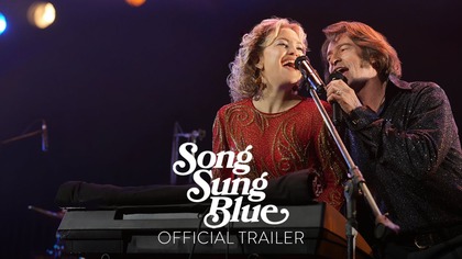 Song Sung Blue - zwiastun filmu