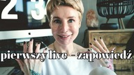 ZAPRASZAM NA LIVE - POGADAJMY O WSZYSTKIM