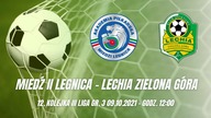 Miedź II Legnica - Lechia Zielona Góra - LIVE - 09. 10. 2021r.  - godz.  12:00