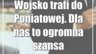 Wojsko trafi do Poniatowej.  Dla nas to ogromna szansa