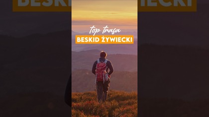 Perła Beskidu Żywieckiego - Raczańska Pętla.  Zapisz to na potem 