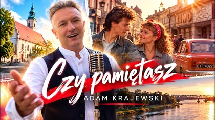 Adam Krajewski  Czy pamiętasz (Official Music Video 4K)