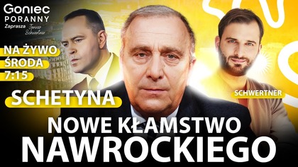AFERA Z NAWROCKIM.  NOWE FAKTY - NA ŻYWO - SCHETYNA, SCHWERTNER - GONIEC PORANNY