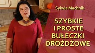 Szybkie i proste bułeczki drożdżowe - odc.  108